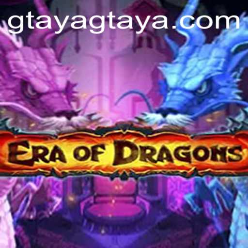 Exploring the Mystical World of EraOfDragons and the Mysterious Gtaya