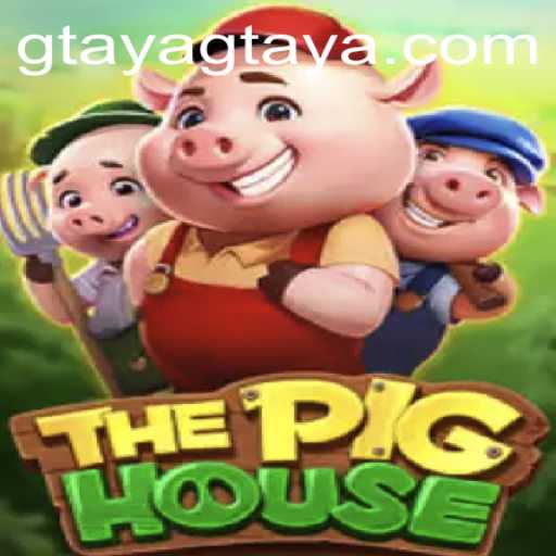 ThePigHouse: A Unique Gaming Experience with Gtaya